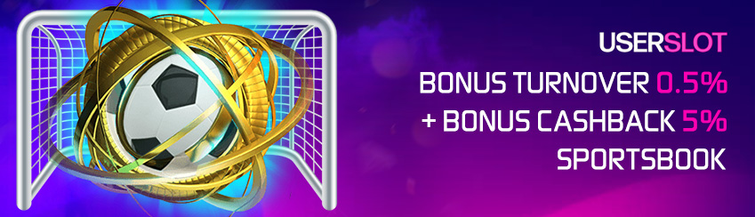 Bonus Turnover 0.5% + 5% Cashback Sportsbook