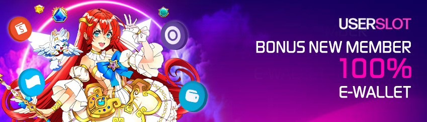Bonus 100% New Member E-Wallet
